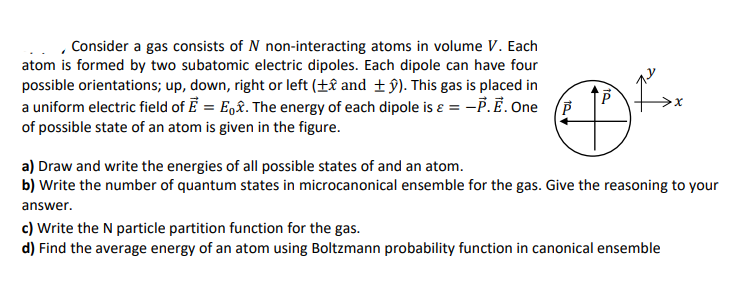 Solved - Consider A Gas Consists Of N Non-interacting Atoms | Chegg.com