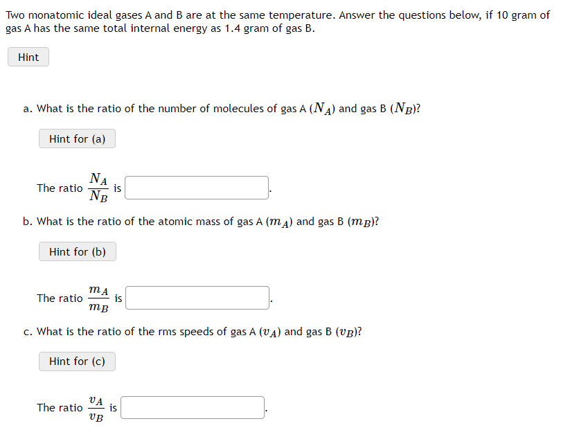 Solved Two monatomic ideal gases A and B are at the same