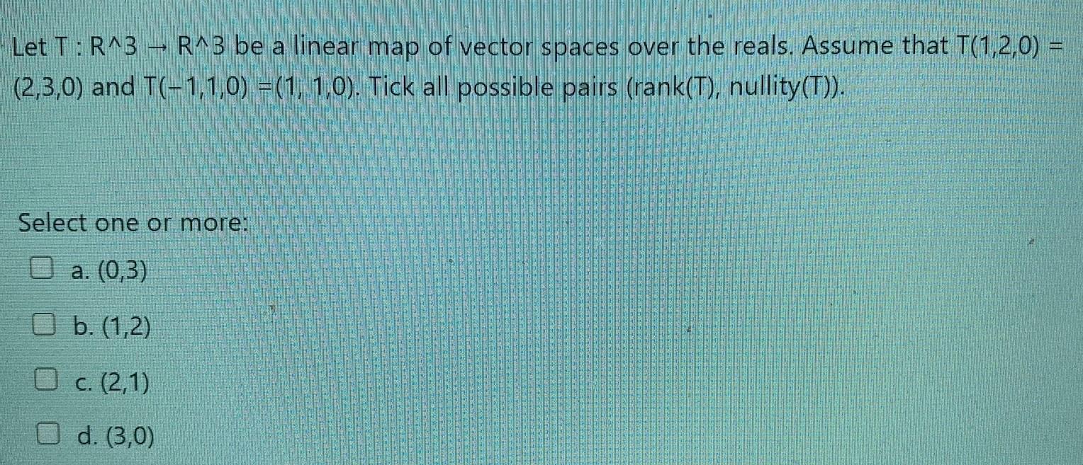 Solved Linear Algebra Question About The Rank And Nullity Of | Chegg.com