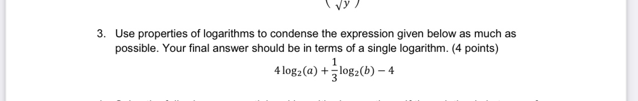 Solved 3. Use properties of logarithms to condense the | Chegg.com
