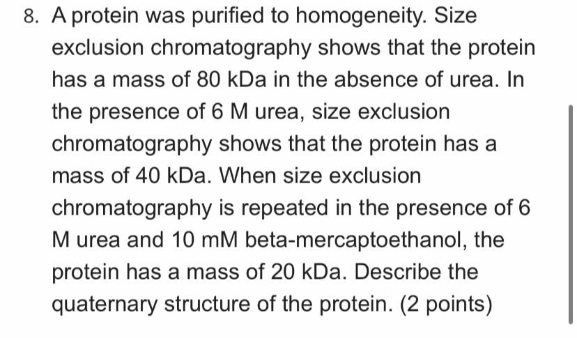 Solved 8 A Protein Was Purified To Homogeneity Size Chegg Com