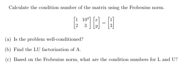 Solved Calculate the condition number of the matrix using | Chegg.com