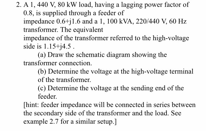 Solved 2. A 1, 440 V, 80 kW load, having a lagging power | Chegg.com