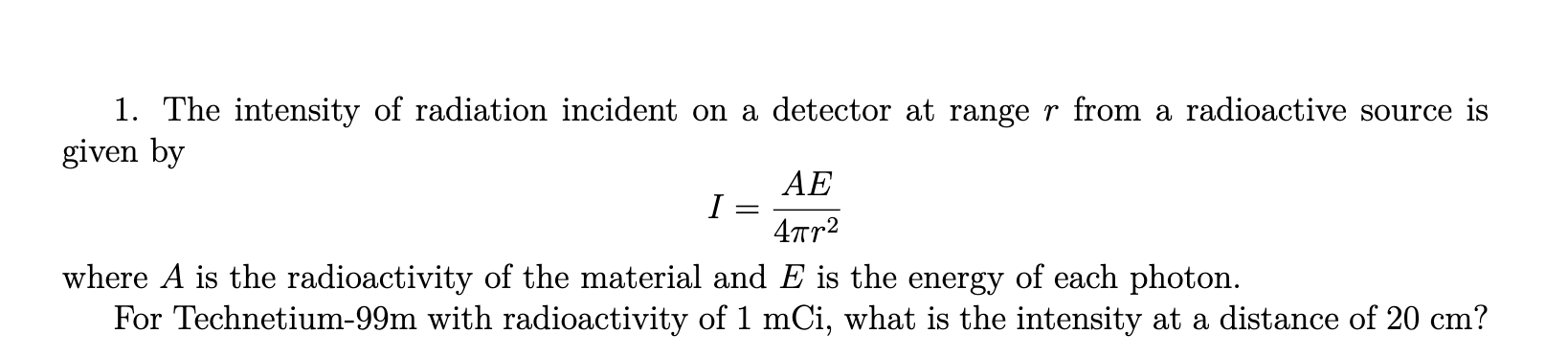 Solved = 1. The intensity of radiation incident on a | Chegg.com