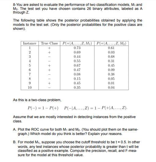Solved 8-You are asked to evaluate the performance of two | Chegg.com