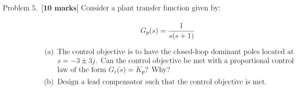 Solved Problem 5. (10 marks] Consider a plant transfer | Chegg.com