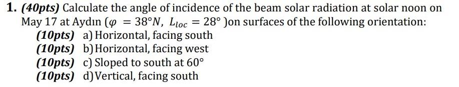 Solved 1. (40pts) Calculate the angle of incidence of the | Chegg.com