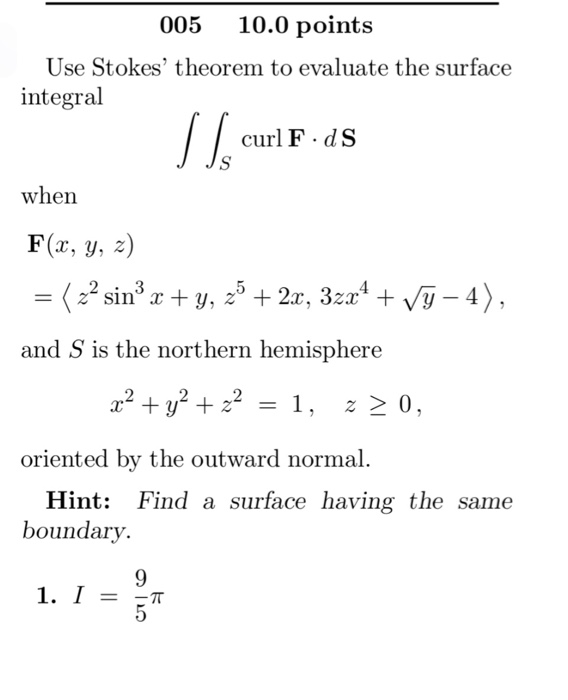 Solved Use Stokes Theorem To Evaluate The Surface Integral 1107
