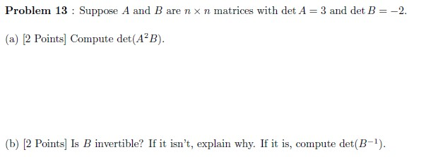 Solved Problem 13 : Suppose A And B Are Nxn Matrices With | Chegg.com