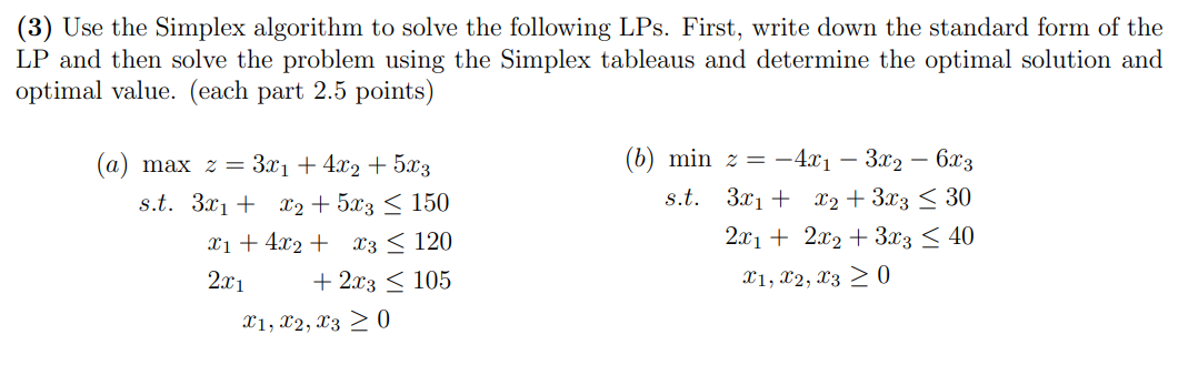 Solved (3) Use the Simplex algorithm to solve the following | Chegg.com