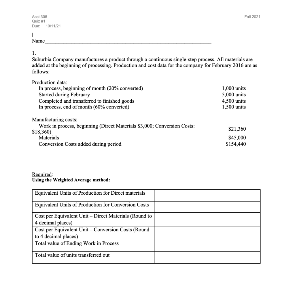 Solved Fall 2021 Acct 305 Quiz #1 Due: 10/11/21 | Name 1. | Chegg.com