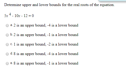 solved-determine-upper-and-lower-bounds-for-the-real-roots-chegg