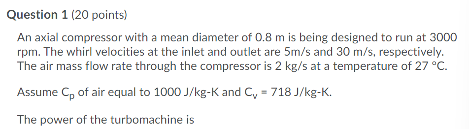 Solved Question 1 (20 points) An axial compressor with a | Chegg.com