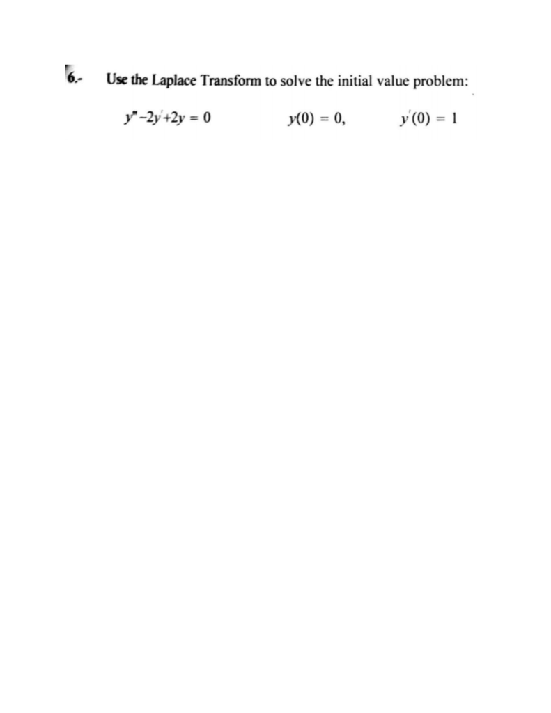 Solved Use the Laplace Transform to solve the initial value | Chegg.com