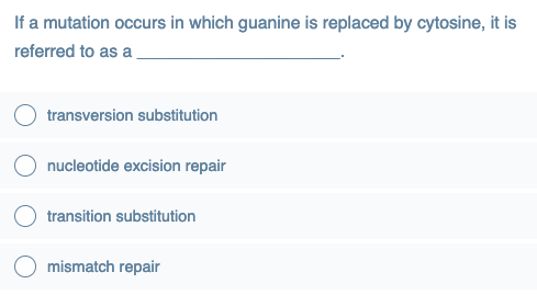 Solved If a mutation occurs in which guanine is replaced by | Chegg.com
