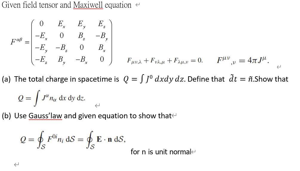 Solved Given Field Tensor And Maxiwell Equation 0 E Ex E Chegg Com
