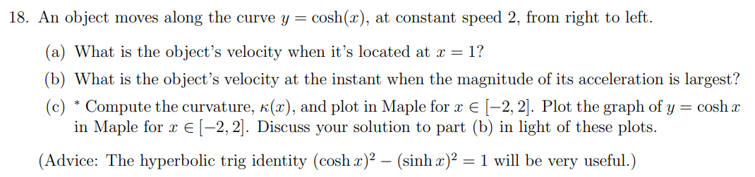 Solved 18. An object moves along the curve y=cosh(x), at | Chegg.com