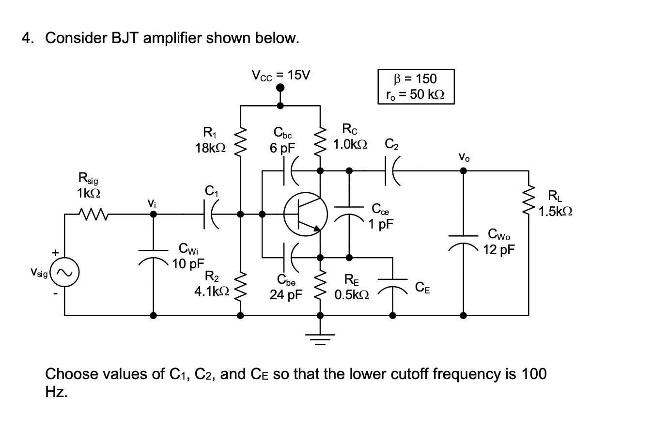 Solved 4. Consider BJT amplifier shown below. Choose values | Chegg.com
