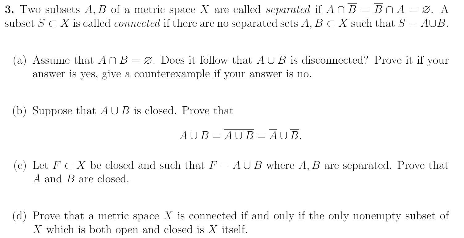 Solved 3. Two Subsets A, B Of A Metric Space X Are Called | Chegg.com