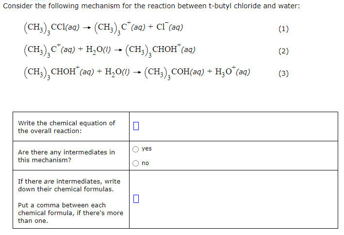 Solved (CH3)3CCl(aq)→(CH3)3C+(aq)+Cl−(aq)(CH3)3C+(aq)+H2O(l) | Chegg.com