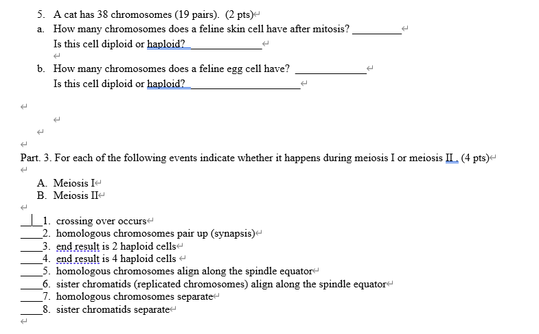 Solved 5. A cat has 38 chromosomes (19 pairs). (2 pts) a. | Chegg.com