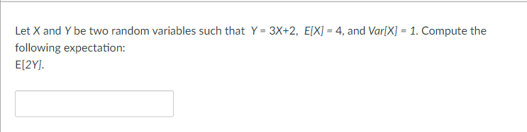 Solved Let X and Y be two random variables such that | Chegg.com