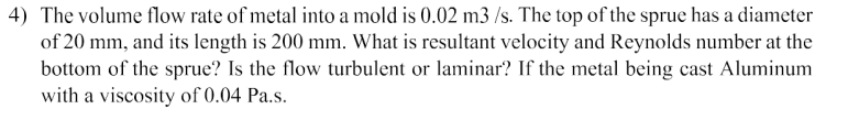 Solved The volume flow rate of metal into a mold is 0.02 | Chegg.com