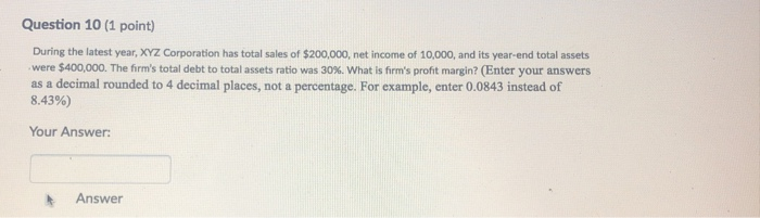Solved Question 10 (1 point) During the latest year, XYZ | Chegg.com