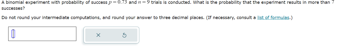 a binomial experiment with probability of success