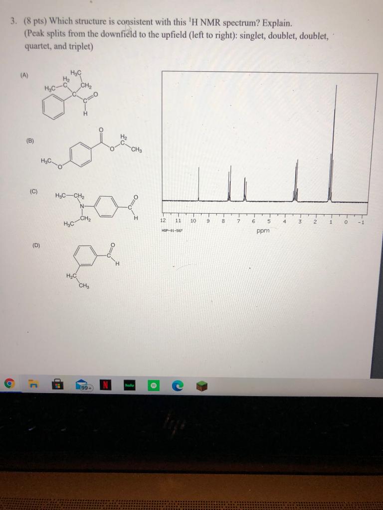 Solved 3. (8 pts) Which structure is consistent with this 'H | Chegg.com