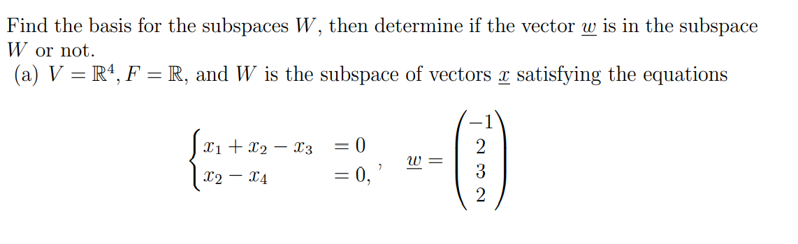 Solved Find The Basis For The Subspaces W, Then Determine If | Chegg.com