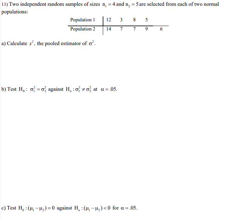 Solved 11) Two independent random samples of sizes n1=4 and | Chegg.com