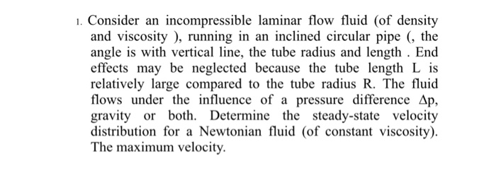 Solved . Consider an incompressible laminar flow fluid (of | Chegg.com