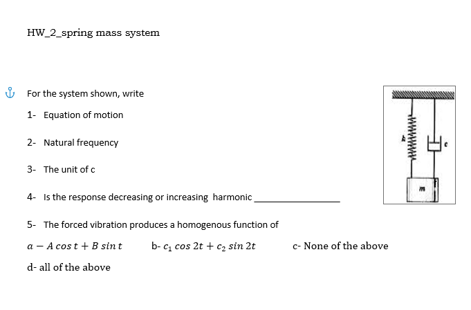 Solved HW_2_spring mass system For the system shown, write | Chegg.com