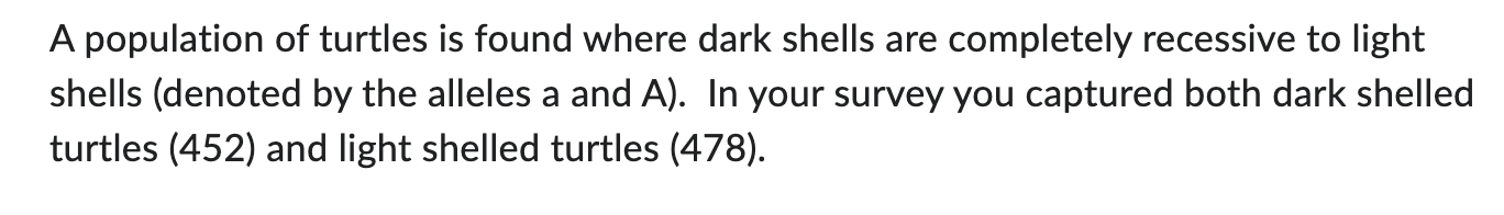 Solved A Population Of Turtles Is Found Where Dark Shells | Chegg.com