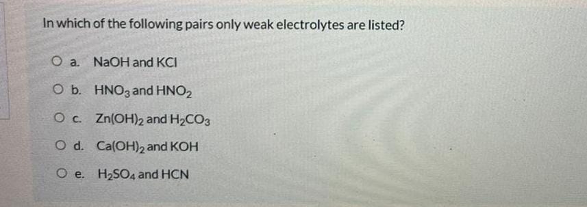 Solved In which of the following pairs only weak | Chegg.com