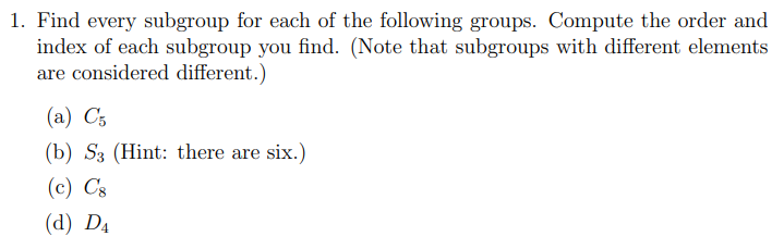 Solved 1. Find every subgroup for each of the following | Chegg.com