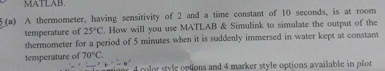 Solved MATLAB. (a) A thermometer, having sensitivity of 2 | Chegg.com