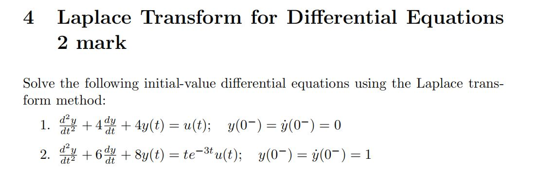 Solved 4 Laplace Transform for Differential Equations 2 mark | Chegg.com