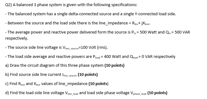 Solved 02) A balanced 3 phase system is given with the | Chegg.com