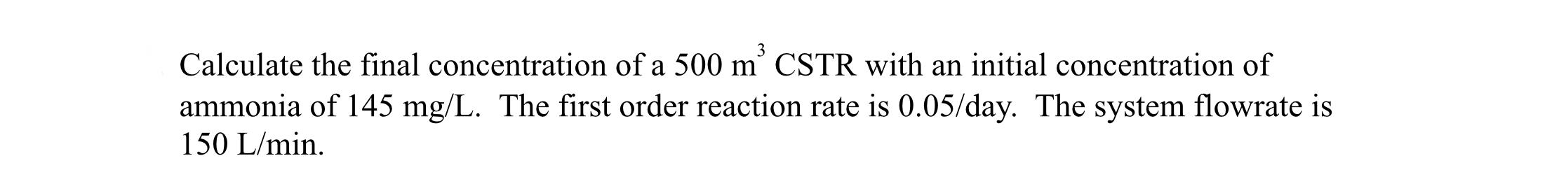 Solved Calculate the final concentration of a 500 m CSTR | Chegg.com