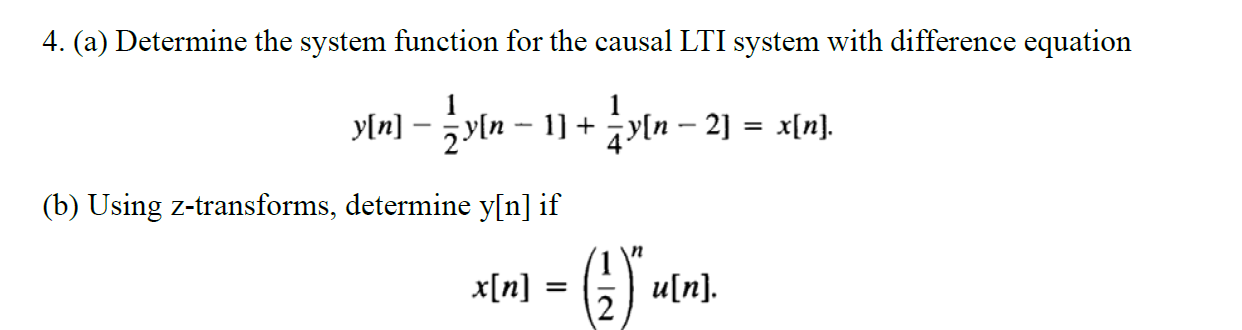 Solved 4. (a) Determine the system function for the causal | Chegg.com