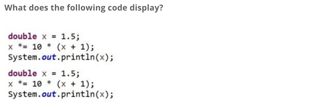 Solved What does the following code display? double x=1.5; | Chegg.com