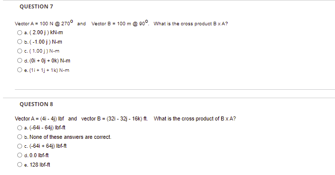 Solved QUESTION 7 Vector A = 100 N 270° and Vector B = 100 m | Chegg.com