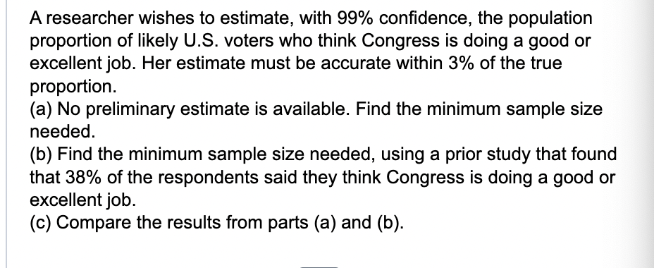 Solved A Researcher Wishes To Estimate, With 99% Confidence, | Chegg.com