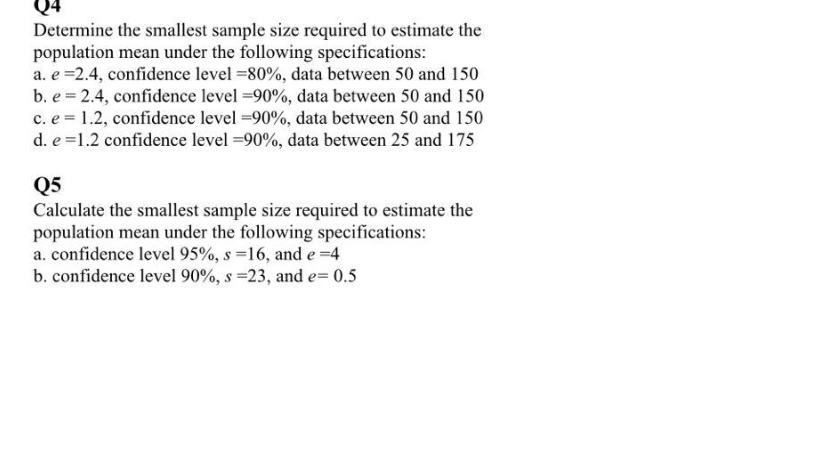 Solved 04 Determine the smallest sample size required to | Chegg.com