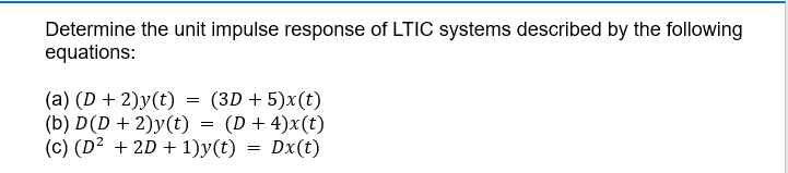 Solved Determine The Unit Impulse Response Of Ltic Systems