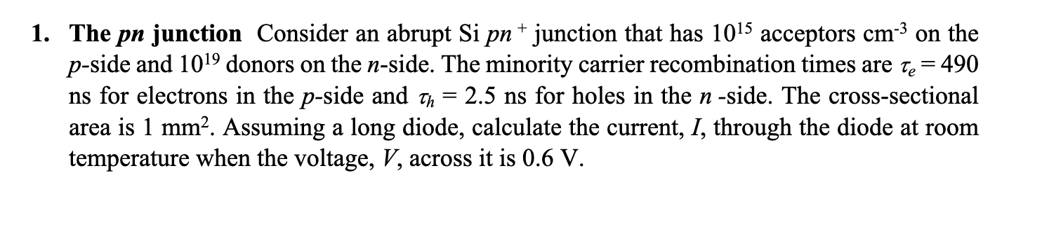 Solved 1. The pn junction Consider an abrupt Si pn+ junction | Chegg.com