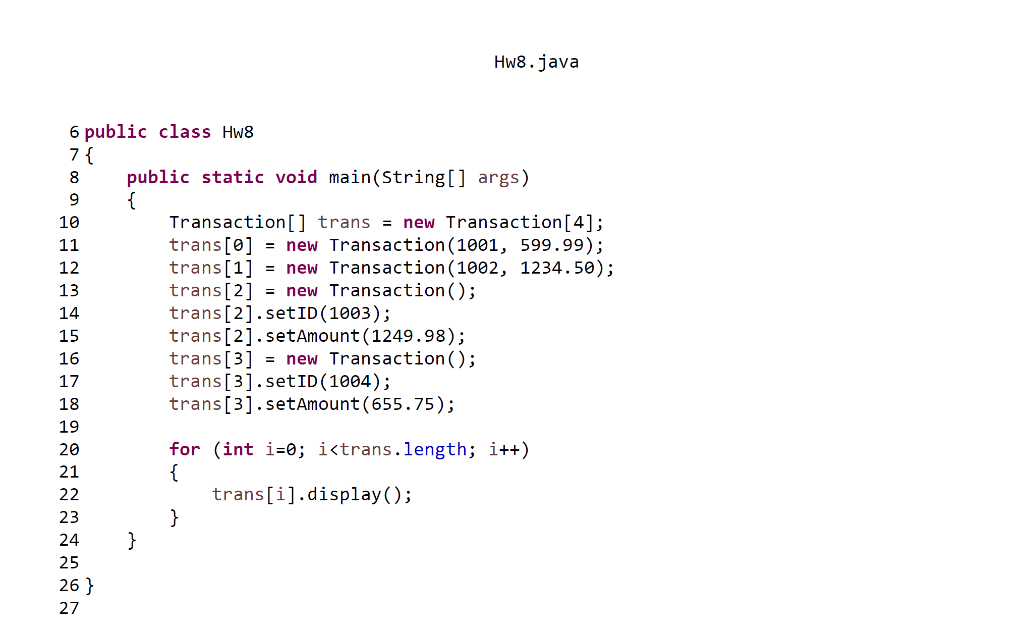 Solved Transaction.java 2 public class Transaction 3 { | Chegg.com