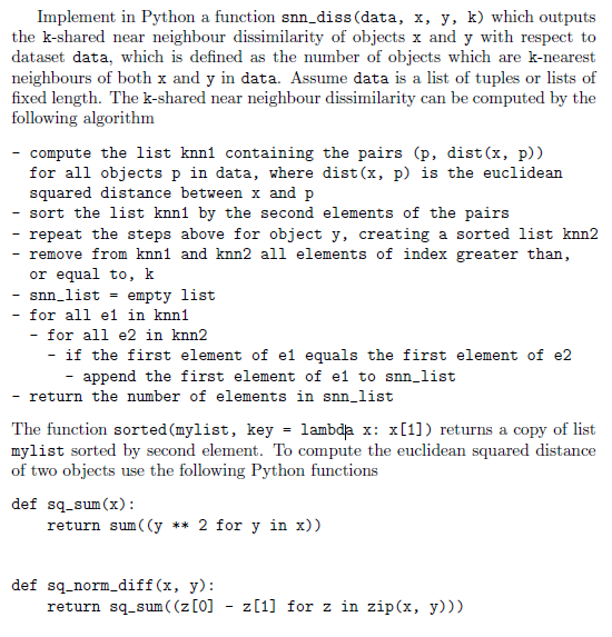 Solved Implement in Python a function snn_diss(data, x, y, | Chegg.com